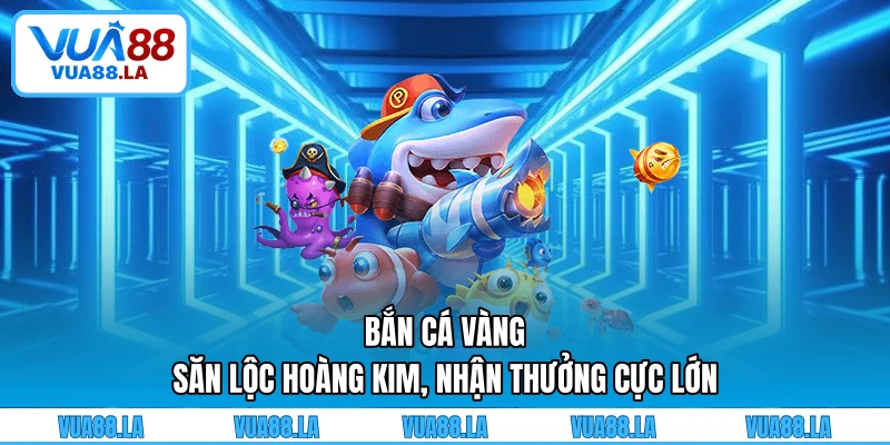 Bắn cá vàng