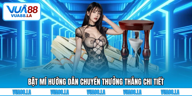 Bật mí hướng dẫn chuyển thưởng thắng chi tiết