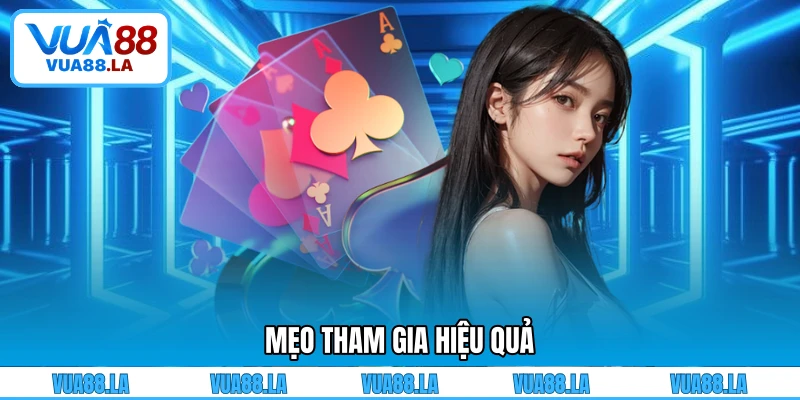 Mẹo tham gia hiệu quả