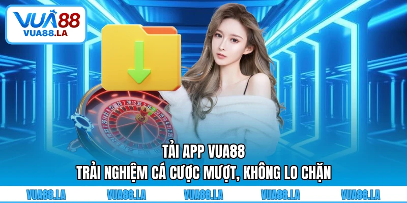Tải app VUA88
